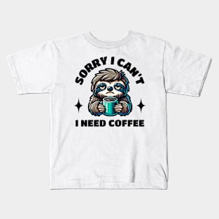 Funny Cartoon Sorry I Can't I Need Coffee Kids T-Shirt